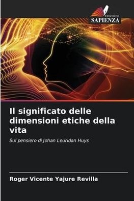 Il significato delle dimensioni etiche della vita