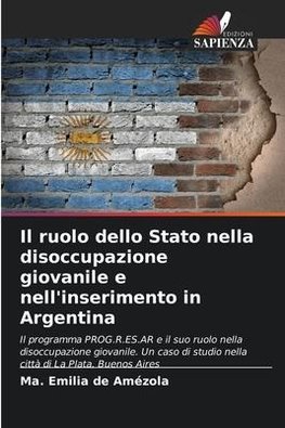 Il ruolo dello Stato nella disoccupazione giovanile e nell'inserimento in Argentina