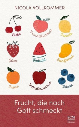 Frucht, die nach Gott schmeckt