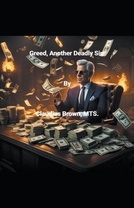 Greed, Another Deadly Sin