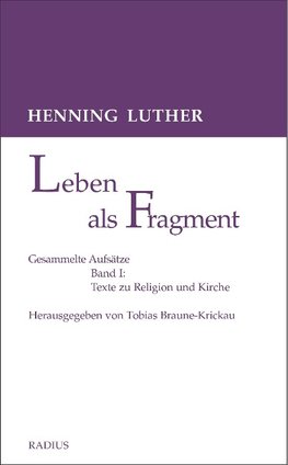 Leben als Fragment, Band 1