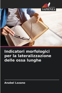 Indicatori morfologici per la lateralizzazione delle ossa lunghe