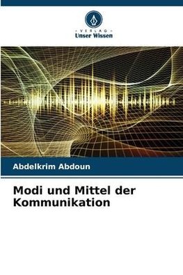 Modi und Mittel der Kommunikation