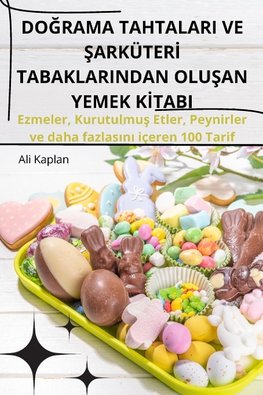 DO¿RAMA TAHTALARI VE ¿ARKÜTER¿ TABAKLARINDAN OLU¿AN YEMEK K¿TABI