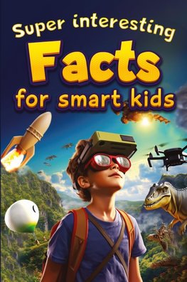 Super Interesting Facts For Smart Kids