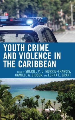 Youth Crime and Violence in the Caribbean