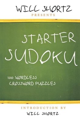 Will Shortz Presents Starter Sudoku