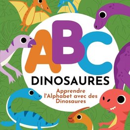 ABC Dinosaures - Apprendre l'Alphabet avec des Dinosaures