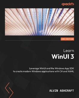 Learn WinUI 3 - Second Edition