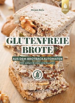 Glutenfreie Brote aus dem Brotbackautomaten