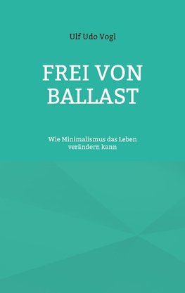 Frei von Ballast