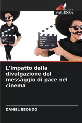 L'impatto della divulgazione del messaggio di pace nel cinema