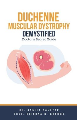 Duchenne Muscular Dystrophy Demystified