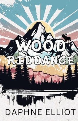 Wood Riddance