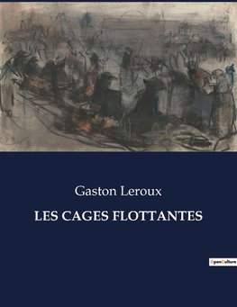 LES CAGES FLOTTANTES