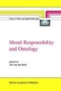 Moral Responsibility and Ontology