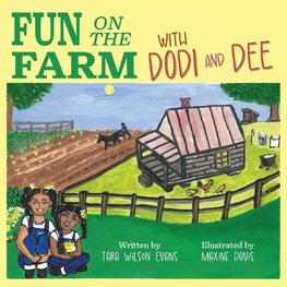 Fun on the Farm with Dodi and Dee