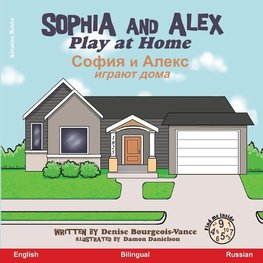 Sophia and Alex Play at Home