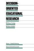 Decision-Oriented Educational Research