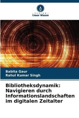 Bibliotheksdynamik: Navigieren durch Informationslandschaften im digitalen Zeitalter