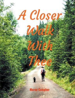 A Closer Walk With Thee