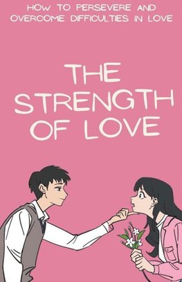 The Strength of Love