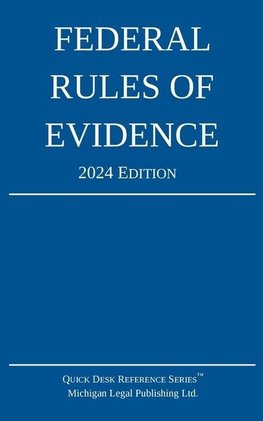 Federal Rules of Evidence; 2024 Edition