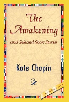 The Awakening and Selected Short Stories