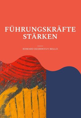 FÜHRUNGSKRÄFTE STÄRKEN