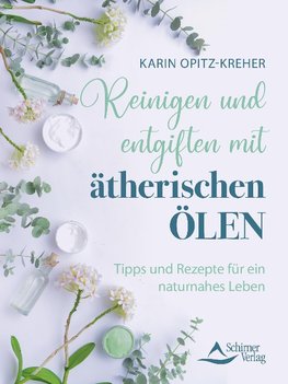 Reinigen und entgiften mit ätherischen Ölen