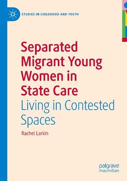 Separated Migrant Young Women in State Care