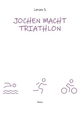 Jochen macht Triathlon