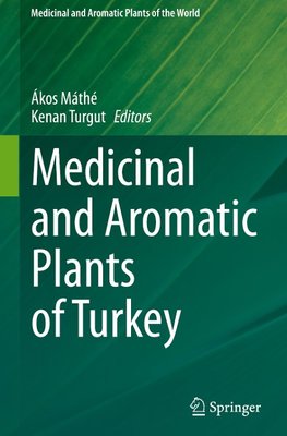 Medicinal and Aromatic Plants of Turkey