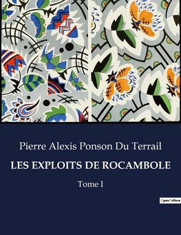 LES EXPLOITS DE ROCAMBOLE