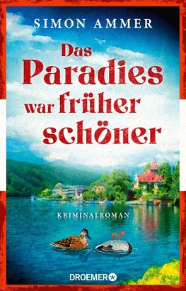 Das Paradies war früher schöner