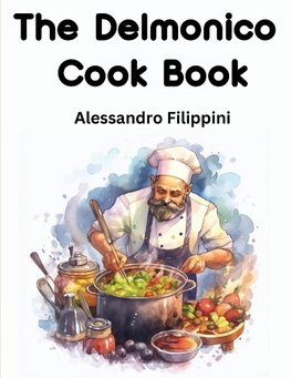 The Delmonico Cook Book