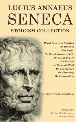 Lucius Annaeus Seneca Stoicism Collection