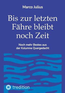 Bis zur letzten Fähre bleibt noch Zeit