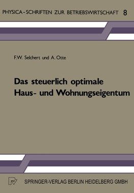 Das steuerlich optimale Haus- und Wohnungseigentum