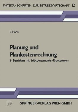 Planung und Plankostenrechnung in Betrieben mit Selbstkostenpreis-Erzeugnissen