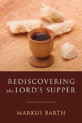 Rediscovering the Lord's Supper