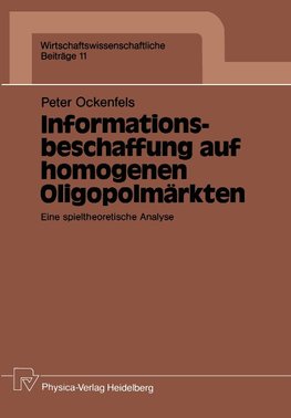 Informationsbeschaffung auf homogenen Oligopolmärkten