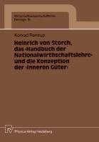 Heinrich von Storch, das "Handbuch der Nationalwirthschaftslehre" und die Konzeption der "inneren Güter"