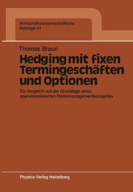 Hedging mit fixen Termingeschäften und Optionen