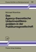 Das Agency-theoretische Unterinvestitionsproblem in der Publikumsgesellschaft