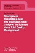 Strategische Qualitätsplanung und Qualitätskostenanalysen im Rahmen eines Total Quality Management