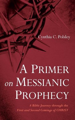 A Primer on Messianic Prophecy