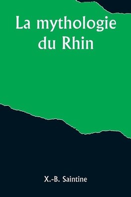 La mythologie du Rhin