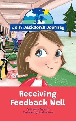 JOIN JACKSON's JOURNEY Receiving Feedback Well