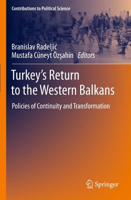 Turkey¿s Return to the Western Balkans